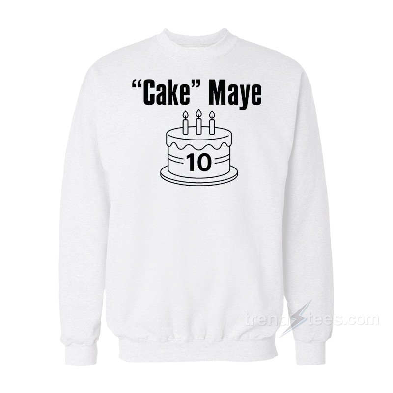 Cake Maye Drake Maye Sweatshirt