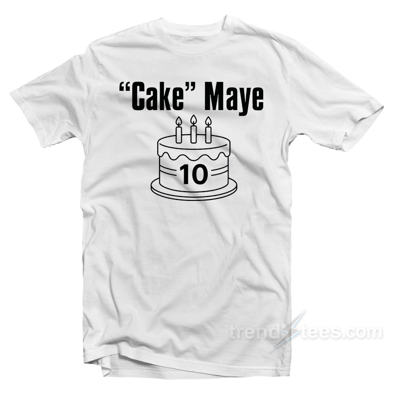 Cake Maye Drake Maye T-Shirt