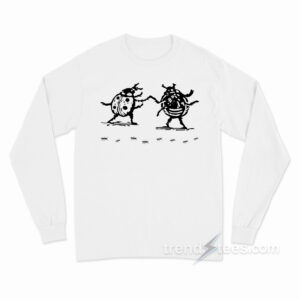 Dancing Lady Bugs The Last Of The Bugs Long Sleeve Shirt