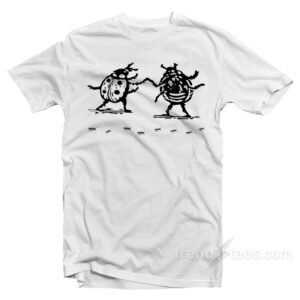 Dancing Lady Bugs The Last Of The Bugs T-Shirt