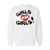 Girls Eat Girls Sweatshirt