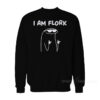 I Am Flork Flork Of Cows Sweatshirt