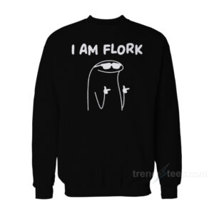 I Am Flork Flork Of Cows Sweatshirt