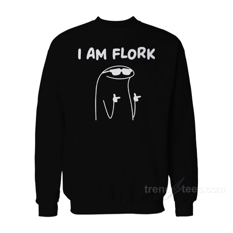 I Am Flork Flork Of Cows Sweatshirt