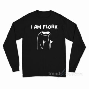 I Am Flork Flork Of Cows Long Sleeve Shirt