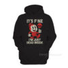 It's Fine I'm Just Dead Inside Hoodie