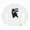 Open This Pit Right Meow Long Sleeve Shirt