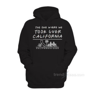 The One Where We Took Over California Hoodie