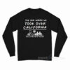 The One Where We Took Over California Long Sleeve Shirt