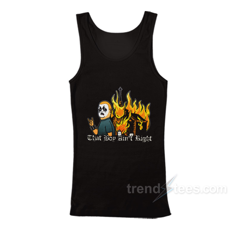 Black Metal Bobby Hill That Boy Ain't Right Tank Top