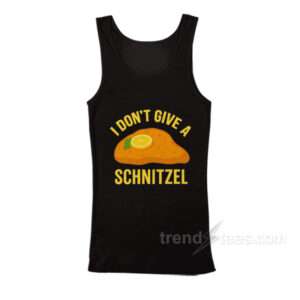 I Don't Give A Schnitzel Tank Top