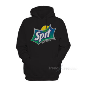 Spit In My Mouth Parody Hoodie