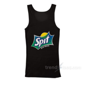 Spit In My Mouth Parody Tank Top