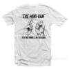 The Mini-Van 2 In The Front 5 In The Back Hand Gesture T-Shirt