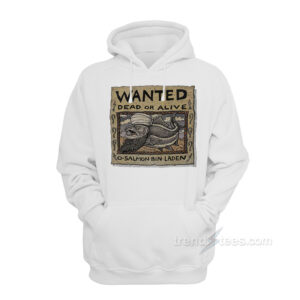 Wanted Dead Or Alive O Salmon Bin Laden Hoodie