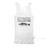 Buy A Man Eat Fish He Day Teach Fish Man To A Lifetime Meme Tank Top