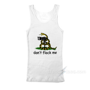 Don't Flock Me Privacy Liberty Snake Tank Top