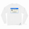 I Kiss Computers and They Kiss Back Long Sleeve Shirt