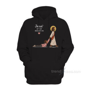 Jesus Will Not Abandon Me Christian Faith Religious Hoodie