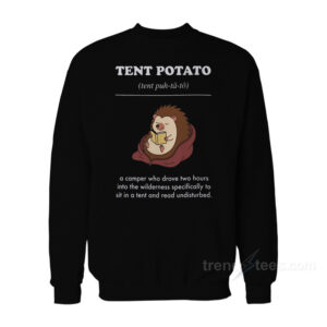 Tent Potato Definition Sweatshirt