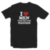 I Love Men Who Pay For Pedicures T-Shirt