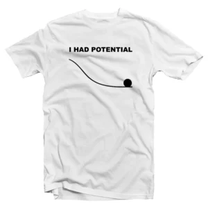 I Had Potential Ryland Grace Project Hail Mary T-Shirt